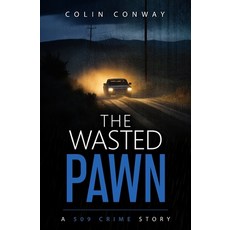 (영문도서)The Wasted Pawn Paperback, High Speed Creative, LLC, English, 9781961030367