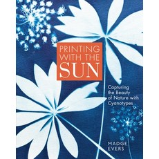 (英文圖書)Printing with the Sun: Capturing the Beauty of Nature with Cyanotypes 精裝版, Storey Publishing, 英文