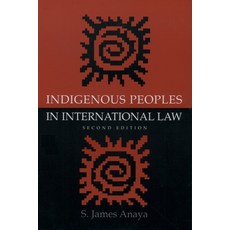 (영문도서) Indigenous Peoples in International Law Paperback, Oxford University Press, English, 9780195173505