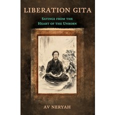 (英文圖書)Liberation Gita: Sayings from the Heart of the Unborn 平裝版, Ahav Liberation, 英文