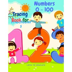 Number 0 - 100 Tracing Book for Preschoolers - Preschool Numbers Tracing Math Practice Workbook Mat... Paperback, Love to Educate, English, 9785652523787