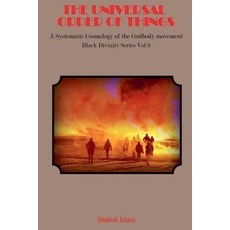 (영문도서) The Universal Order of Things: A Systematic Cosmology for the Godbody Movement... Paperback, Divine Black People Ltd, English, 9798227878854
