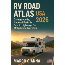 (영문도서)RV Road Atlas USA 2026: Campgrounds National Parks & Scenic Highways for Motorh... Paperback, Independently Published, English, 9798268705058
