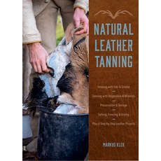 (영문도서) Natural Leather Tanning Hardcover, Schiffer Craft, English, 9780764366116