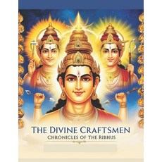 (영문도서) The Divine Craftsmen: Chronicles of the Ribhus Paperback, Independently Published, English, 9798303771925