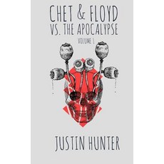 (영문도서) Chet & Floyd vs. the Apocalypse: Volume 1 Paperback, Createspace Independent Pub..., English, 9781727253351