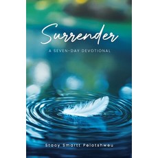 (영문도서)Surrender: A Seven-Day Devotional Paperback, Signet Literary Agency, English, 9798218761875