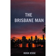 (영문도서) The Brisbane Man Paperback, Independently Published, English, 9798313837512