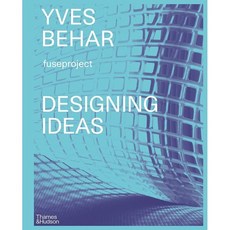 Yves Behar: Designing Ideas, Thames & Hudson