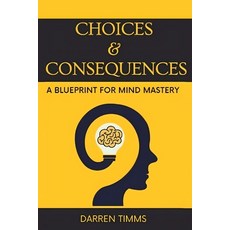(英文圖書)''Choices & Consequences'': A Blueprint For Mind Mastery. 平裝版, Independently Published, 英文
