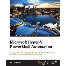 Microsoft Hyper-V PowerShell Automation, Packt Publishing