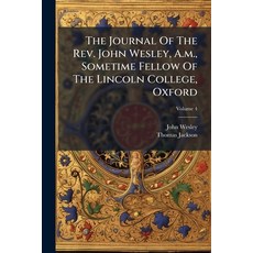 (英文圖書)The Journal Of The Rev. John Wesley A.m. Sometime Fellow Of The Lincoln Colleg... 平裝版, Nabu Press, 英文