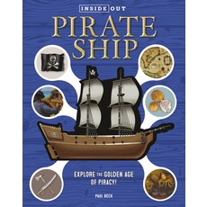 Inside Out Pirate Ship: Explore the Golden Age of Piracy! Hardcover, Becker & Mayer