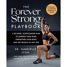 (영문도서)The Forever Strong Playbook: A Six-Week Science-Based Plan to Sharpen Your Mind... Hardcover, Atria Books, English, 9781668085622
