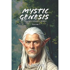 (영문도서)Mystic Genesis: Vol I Golden Scroll Series Paperback, Independently Published, English, 9798311550666