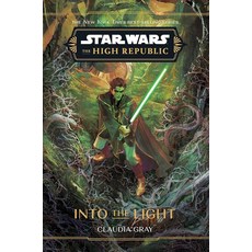 [5] Star Wars: The High Republic: Into the Light (Star Wars: The High Republic (Young Adult)) [har, [5] Star Wars: The High Republ