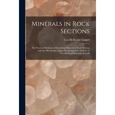 (영문도서) Minerals in Rock Sections; the Practical Methods of Identifying Minerals in Rock Sections Wit... Paperback, Legare Street Press, English, 9781014082183