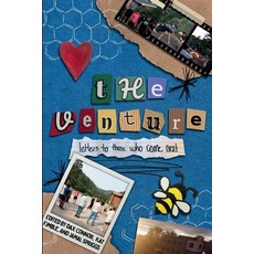 (영문도서)The Venture: Letters to Those Who Come Next Paperback, Story Cure Press the, English, 9781970366174 Story Cure Press the, English, 9781970366174
