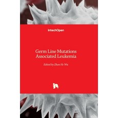 (영문도서)Germ Line Mutations Associated Leukemia Hardcover, Intechopen, English, 9781789840230 Intechopen, English, 9781789840230