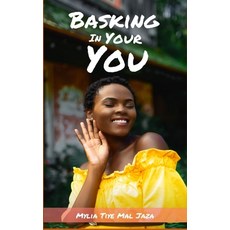 (영문도서) Basking In Your You Paperback, Independently Published, English, 9798612510987