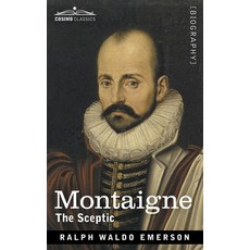 (영문도서) Montaigne: The Sceptic Paperback, Cosimo Classics, English, 9781646795406