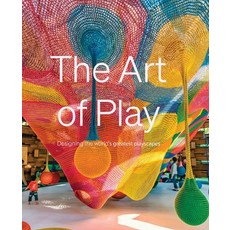 (영문도서) The Art of Play: Designing the World's Greatest Playscapes Hardcover, Hoxton Mini Press, English, 9781914314698