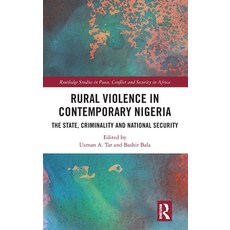 (영문도서) Rural Violence in Contemporary Nigeria: The State Criminality and National Security Hardcover, Routledge, English, 9781032063683