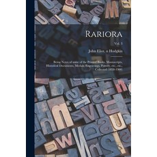 (영문도서) Rariora: Being Notes of Some of the Printed Books Manuscripts Historical Documents Medals ... Paperback, Legare Street Press, English, 9781013735882