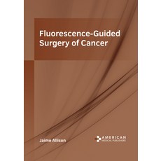 (영문도서) Fluorescence-Guided Surgery of Cancer Hardcover, American Medical Publishers, English, 9798887401249