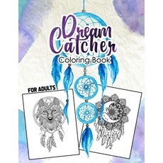 Dream Catcher Coloring Book for Adult: An Adult Coloring Book of 62 Beautiful Detailed Dream Catcher... Paperback, Independently Published, English, 9798582032663