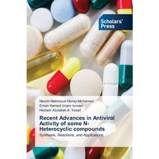 (영문도서)Recent Advances in Antiviral Activity of some N-Heterocyclic compounds Paperback, Scholars' Press, English, 9786209129698