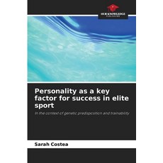 (영문도서)Personality as a key factor for success in elite sport Paperback, Our Knowledge Publishing, English, 9786209974045 Our Knowledge Publishing, English, 9786209974045