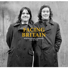 (영문도서) Facing Britain: British Documentary Photography Since the 1960s Paperback, Walther Konig Verlag, English, 9783753300627