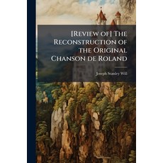 (영문도서)[Review of] The Reconstruction of the Original Chanson de Roland Paperback, Nabu Press, English, 9781176936751