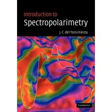 Introduction to Spectropolarimetry, Cambridge University Press