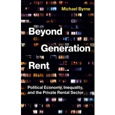 (영문도서)Beyond Generation Rent: Political Economy Inequality and the Private Rental Se... Hardcover, Polity Press, English, 9781509563418 Polity Press, English, 9781509563418