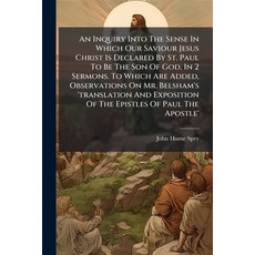 (英文圖書)An Inquiry Into The Sense In Which Our Saviour Jesus Christ Is Declared By St. P... 平裝版, Nabu Press, 英文