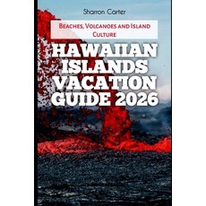 (영문도서)Hawaiian Islands Vacation Guide 2026: Beaches Volcanoes and Island Culture Paperback, Independently Published, English, 9798241977120