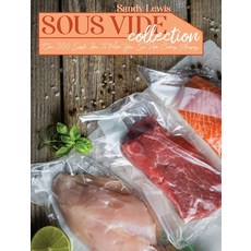 Sous Vide Collection: Over 300 Simple Ideas To Make Your Sous Vide Cooking Amazing Hardcover, Stratosphere Ltd, English, 9781801597074