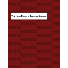 (영문도서) The Horn Player's Practice Journal Paperback