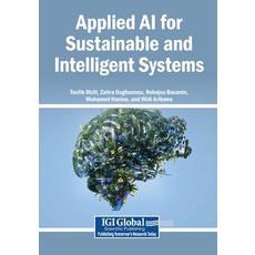 (영문도서)Applied AI for Sustainable and Intelligent Systems Paperback, Igi Global Scientific Publi..., English, 9798260008898 Igi Global Scientific Publi..., English, 9798260008898
