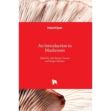 (영문도서) An Introduction to Mushroom Hardcover, Intechopen, English, 9781789859553