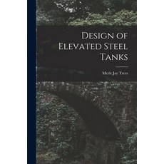 (영문도서) Design of Elevated Steel Tanks Paperback, Legare Street Press, English, 9781015347403