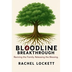 (英文圖書)Bloodline Breakthrough: Reviving the Family. Releasing the Blessing. 平裝版, Independently Published, 英文