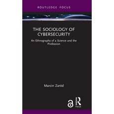 (英文圖書)The Sociology of Cybersecurity: An Ethnography of a Science and the Profession 精裝版, Routledge, 英文