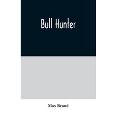 Bull Hunter Paperback, Alpha Edition
