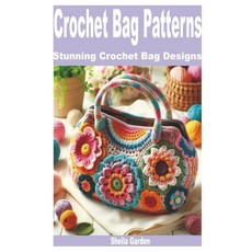(영문도서) Crochet Bag Patterns: Stunning Crochet Bag Designs Paperback, Independently Published, English, 9798326250223