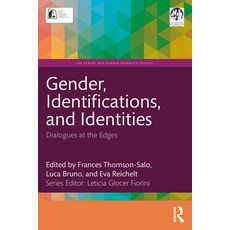 (영문도서)Gender Identifications and Identities: Dialogues at the Edges Paperback, Routledge, English, 9781032877815