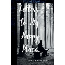 (영문도서) Letters to my happy place Paperback, Notion Press, English, 9798895884744