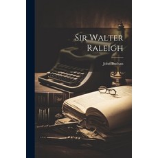 (영문도서) Sir Walter Raleigh Paperback, Legare Street Press, English, 9781021475398